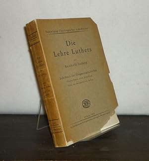 Die Lehre Luthers von Reinhold Seeberg. (= Sammlung Theologischer Lehrbücher. Lehrbuch der Dogmen...