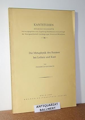 Die Metaphysik des Raumes bei Leibniz und Kant.