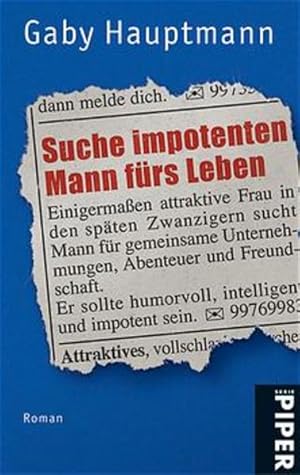 Seller image for Suche impotenten Mann frs Leben : Roman. Gaby Hauptmann / Piper ; 3570 for sale by NEPO UG