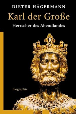 Bild des Verkufers fr Karl der Groe : Herrscher des Abendlandes ; Biographie. Dieter Hgermann / List-Taschenbuch ; 60275 zum Verkauf von NEPO UG