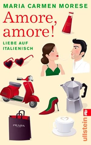 Bild des Verkufers fr Amore, amore! : Liebe auf Italienisch. Maria Carmen Morese / Ullstein ; 28117 zum Verkauf von NEPO UG