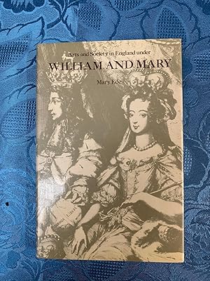 Arts and Society in England under William and Mary