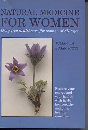 Seller image for NATURAL MEDICINE FOR WOMEN: DRUG-FREE HEALTHCARE FOR WOMEN OF ALL AGES for sale by Dromanabooks