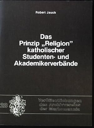 Bild des Verkufers fr Das Prinzip "Religion" katholischer Studenten- und Akademikerverbnde : unter bes. Bercks. d. nachkonziliaren Entwicklung beim Kartellverb. Kath. Dt. Studentenvereine (KV). Archivverein der Markomannia: Verffentlichungen des Archivvereins der Markomannia ; Nr. 28 zum Verkauf von books4less (Versandantiquariat Petra Gros GmbH & Co. KG)