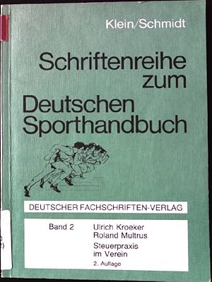 Seller image for Steuerpraxis im Verein : der Sportverein und das Finanzamt. Schriftenreihe zum Deutschen Sporthandbuch ; Bd. 2 for sale by books4less (Versandantiquariat Petra Gros GmbH & Co. KG)