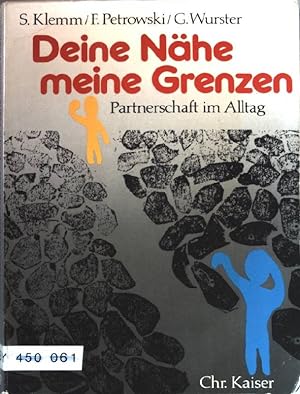 Seller image for Deine Nhe, meine Grenzen : Partnerschaft im Alltag. for sale by books4less (Versandantiquariat Petra Gros GmbH & Co. KG)