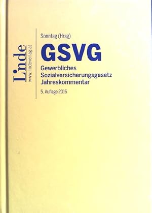 GSVG : Gewerbliches Sozialversicherungsgesetz Jahreskommentar.