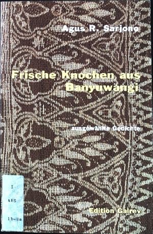 Seller image for Frische Knochen aus Banyuwangi : ausgewhlte Gedichte. for sale by books4less (Versandantiquariat Petra Gros GmbH & Co. KG)