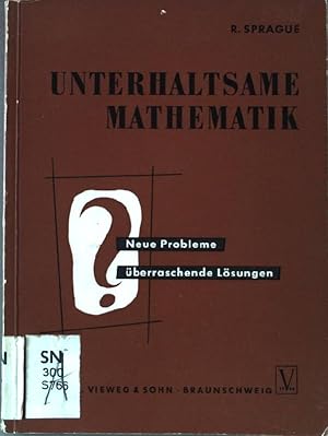 Bild des Verkufers fr Unterhaltsame Mathematik: neue Probleme - berraschende Lsungen. zum Verkauf von books4less (Versandantiquariat Petra Gros GmbH & Co. KG)