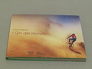 Seller image for Paolo Pellizzari. I giri del mondo for sale by Amarcord libri