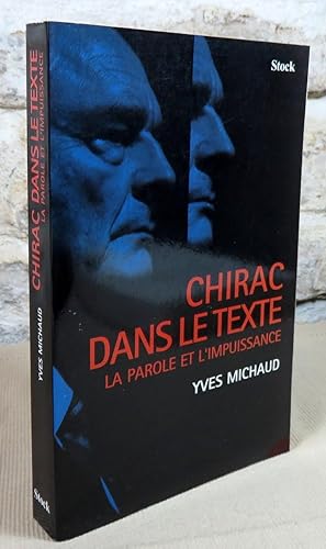 Image du vendeur pour Chirac dans le texte. La parole et l'impuissance. mis en vente par Latulu