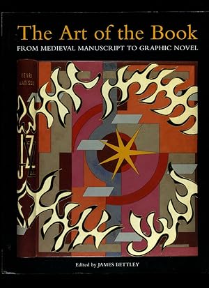Image du vendeur pour The Art of the Book | From Medieval Manuscript to Graphic Novel mis en vente par Little Stour Books PBFA Member