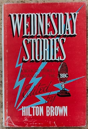 Seller image for Wednesday Stories: Short Stories Broadcast by the B.B.C. for sale by Shore Books