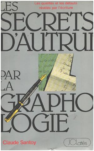 Seller image for Secrets d'autrui par la graphologie for sale by librairie philippe arnaiz