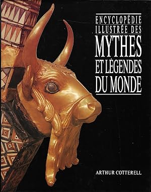 Encyclopédie illustrée des mythes et légendes du monde