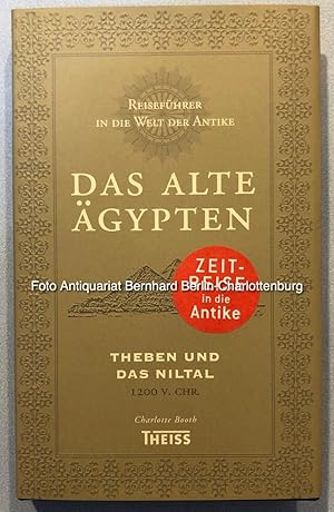 Bild des Verkufers fr Das alte gypten. Theben und das Niltal (Reisefhrer in die Welt der Antike) zum Verkauf von Antiquariat Bernhard