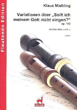 Seller image for Variationen ber Warum sollt ich meinem Gott nicht singen op.162fr 5 Blockflten (AATBG) und Bc : Partitur und Stimmen (Bc ausgesetzt) for sale by AHA-BUCH GmbH