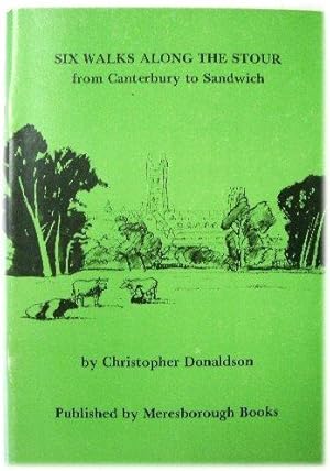 Seller image for Six Walks Along the Stour, from Canterbury to Sandwich for sale by PsychoBabel & Skoob Books