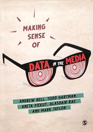 Imagen del vendedor de Making Sense of Data in the Media a la venta por GreatBookPrices