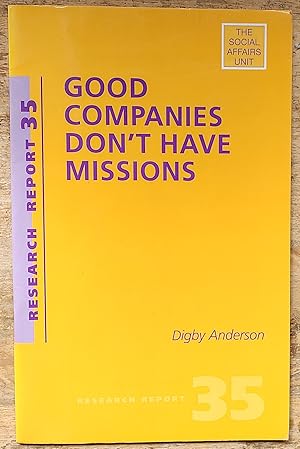 Bild des Verkufers fr Good Companies Don't Have Mission Statements (Research Reports) zum Verkauf von Shore Books