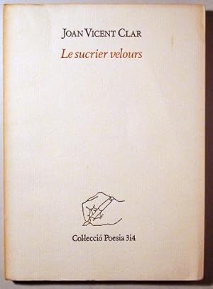 Bild des Verkufers fr LE SUCRIER VELOURS - Valncia 1984 - Amb dibuixos zum Verkauf von Llibres del Mirall