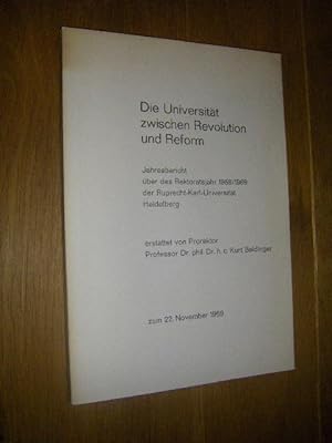 Die Universität zwischen Revolution und Reform. Jahresbericht über das Rekordjahr 1968/1969 der R...