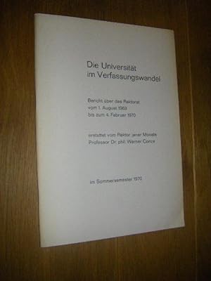 Die Universität im Verfassungswandel. Bericht über des Rektorat vom 1. August 1969 bis zum 4. Feb...