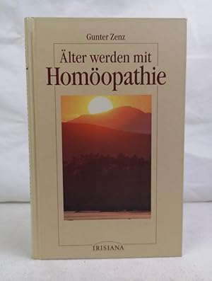 Älterwerden mit Homöopathie. Gunter Zenz / Irisiana