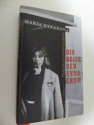 Image du vendeur pour Die Reise der Anna Grom. Eine Liebesgeschichte. Hardcover mit Schutzumschlag mis en vente par Deichkieker Bcherkiste