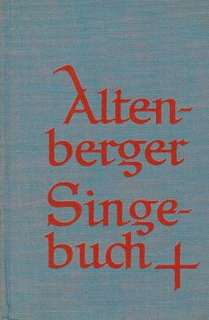 Seller image for Altenberger Singebuch (Altenberger Singewerk 1) for sale by Paderbuch e.Kfm. Inh. Ralf R. Eichmann
