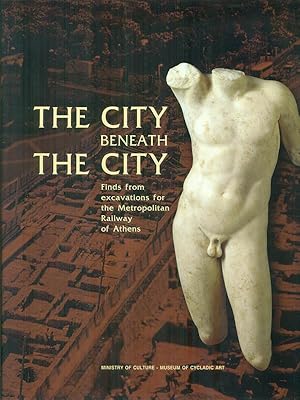 Bild des Verkufers fr The city beneath the city zum Verkauf von Librodifaccia