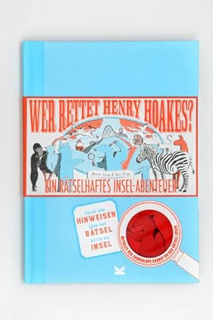 Seller image for Wer rettet Henry Hoakes? Ein rtselhaftes Insel-Abenteuer : Ein rtselhaftes Insel-Abenteuer. Folge den Hinweisen. Lse das Rtsel. Rette die Insel for sale by AHA-BUCH