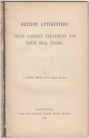 British Antiquities: their Present Treatment and Their Real Claims. Published by Adam & Charles B...