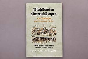 Imagen del vendedor de PFAHLBAUTEN UNTERUHLDINGEN. Am Bodensee um 2200 und 1100 v. d. Ztr. a la venta por INFINIBU KG