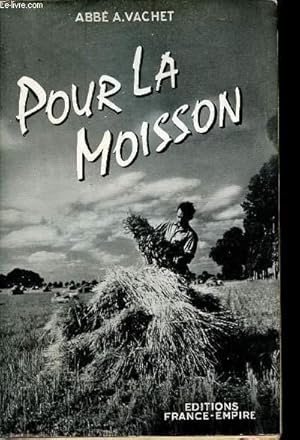 Imagen del vendedor de Pour la moisson. a la venta por Le-Livre