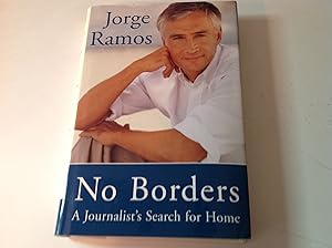 No Borders - Signed and inscribed A Journalist's Search for Home