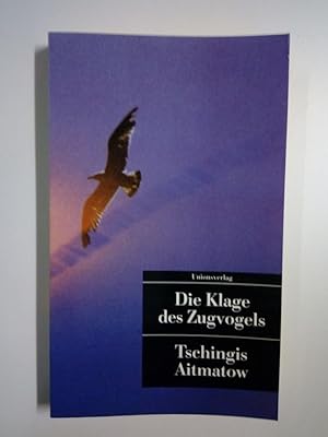 Die Klage des Zugvogels Frühe Erzählungen