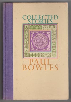 Imagen del vendedor de Collected Stories 1939-1976 by Paul Bowles (First Edition) LTD Signed a la venta por Heartwood Books and Art