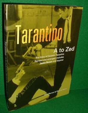 TARANTINO A to Zed The Films of Tarantino REVISED & ENLARGED Includes Jackie Brown and Beyond