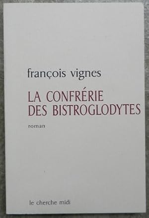 La confrérie des bistroglodytes.