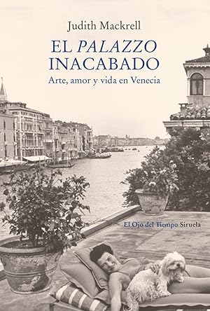 Imagen del vendedor de EL PALAZZO INACABADO Arte, amor y vida en Venecia a la venta por Imosver