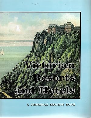 Immagine del venditore per Victorian Resorts and Hotels: Essays from a Victorian Society Autumn Symposium venduto da Cher Bibler