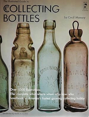 Seller image for The Illustrated Guide to Collecting Bottles for sale by Cher Bibler