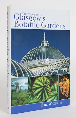 The Story of Glasgow's Botanic Gardens