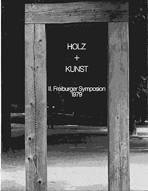 Seller image for Holz + Kunst. II. Freiburger Symposion 1979 for sale by Graphem. Kunst- und Buchantiquariat