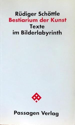 Bestiarium der Kunst (Texte im Bilderlabyrinth)