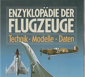 Bild des Verkufers fr Enzyklopdie der Flugzeuge. Technik - Modelle - Daten. zum Verkauf von Ant. Abrechnungs- und Forstservice ISHGW