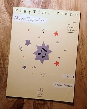 Seller image for PLAYTIME PIANO : More Popular : Level 1, 5 - Finger Melodiea for sale by 100POCKETS