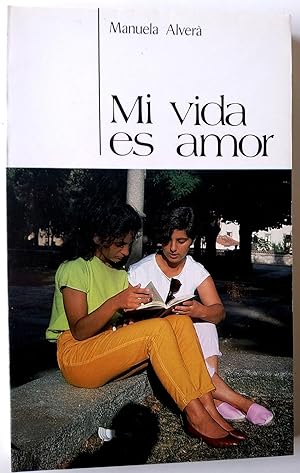 Imagen del vendedor de Mi vida es amor a la venta por Librera Salvalibros Express