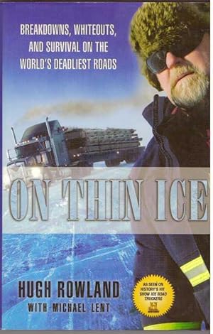Seller image for ON THIN ICE; Breakdowns, Whiteouts, and Survival on the World's Deadliest Roads for sale by High-Lonesome Books